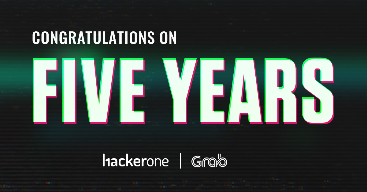 Grab 5 Years Anniversary on HackerOne