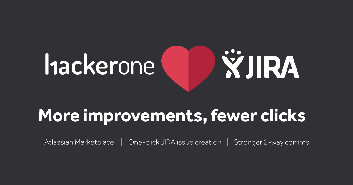 HackerOne loves JIRA: more improvements, fewer clicks